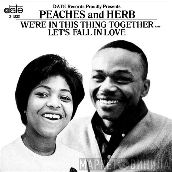 Peaches & Herb  - Let's Fall In Love / We're In This Thing Together