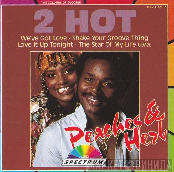 Peaches & Herb  - 2 Hot!