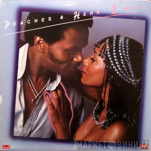 Peaches & Herb - 2 Hot!