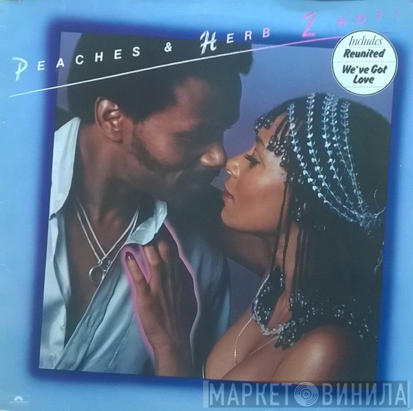Peaches & Herb  - 2 Hot!