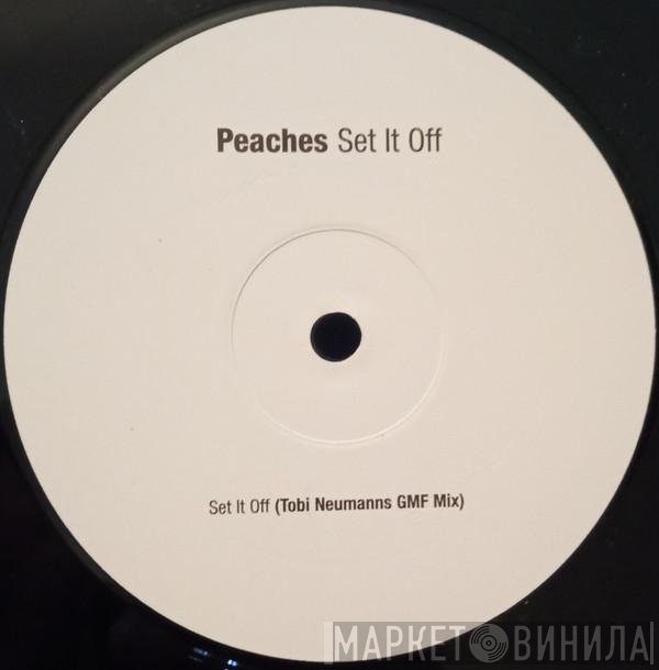 Peaches  - Set It Off