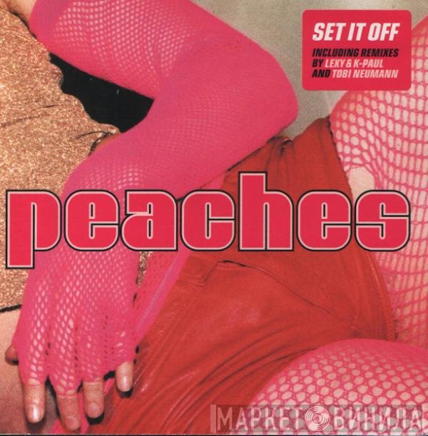 Peaches  - Set It Off