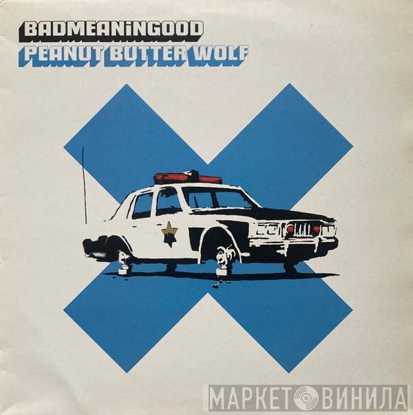 Peanut Butter Wolf - Badmeaningood Vol. 3