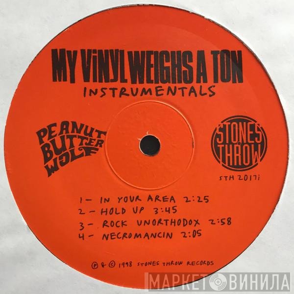 Peanut Butter Wolf - My Vinyl Weighs A Ton Instrumentals