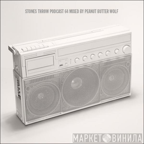 Peanut Butter Wolf  - Stones Throw 2011