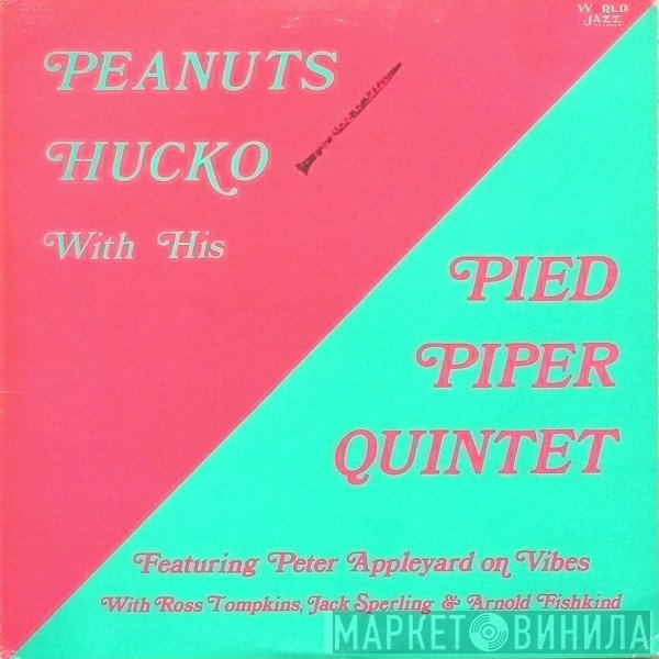 Peanuts Hucko, Peter Appleyard, Pied Piper Quintet - Peanuts Hucko With His Pied Piper Quintet