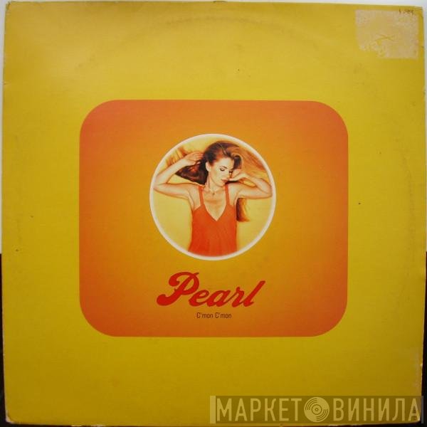 Pearl  - C'mon C'mon (I'm Not In Love With You)