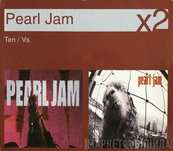 Pearl Jam  - Ten / Vs
