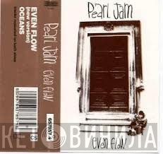 Pearl Jam  - Even Flow
