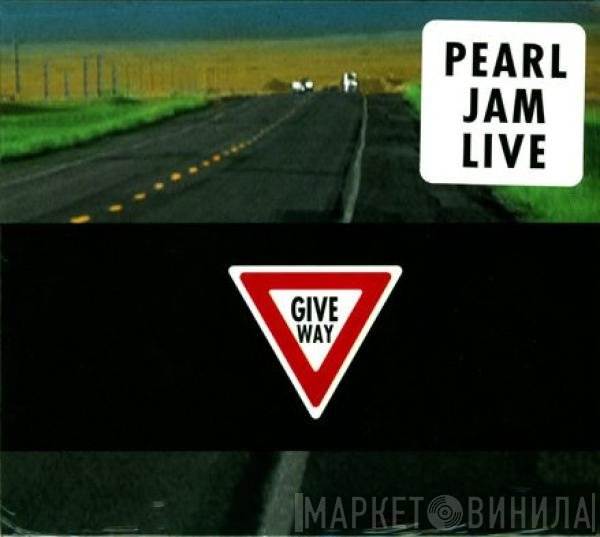 Pearl Jam  - Give Way