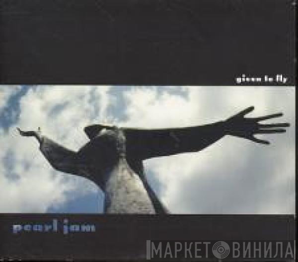 Pearl Jam  - Given To Fly