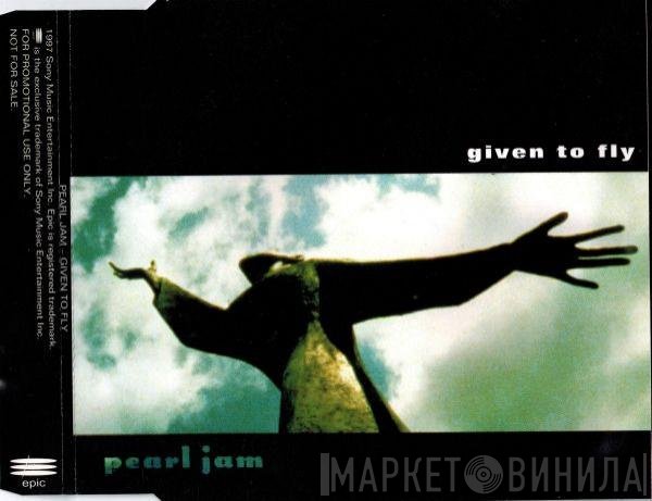 Pearl Jam  - Given To Fly