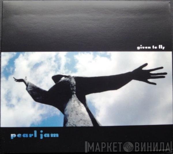 Pearl Jam  - Given To Fly