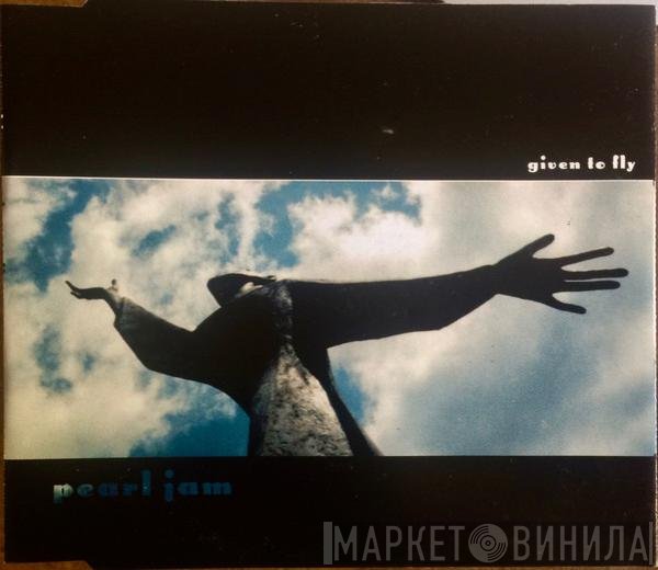 Pearl Jam  - Given To Fly