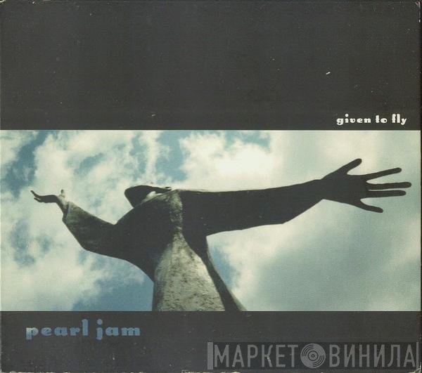 Pearl Jam  - Given To Fly
