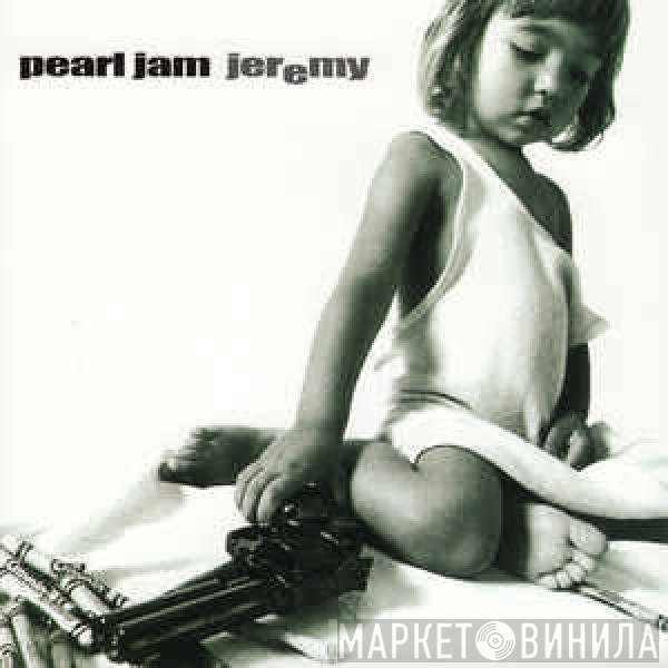 Pearl Jam  - Jeremy