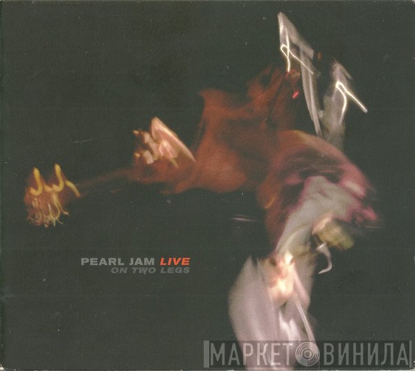 Pearl Jam  - Live On Two Legs