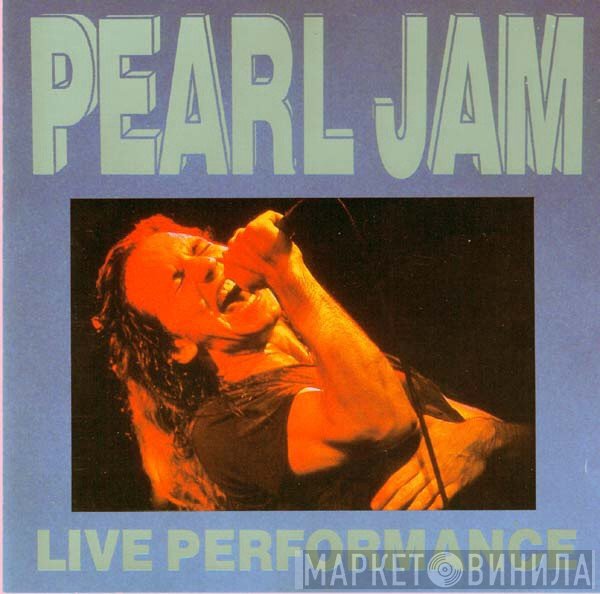 Pearl Jam  - Live Performance