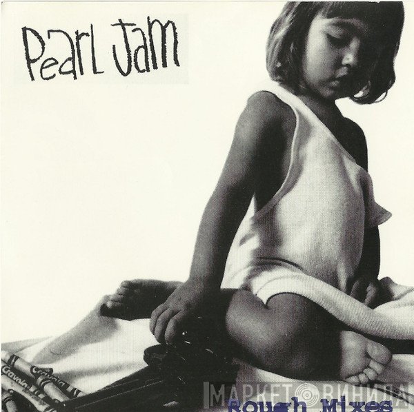 Pearl Jam  - Rough Mixes