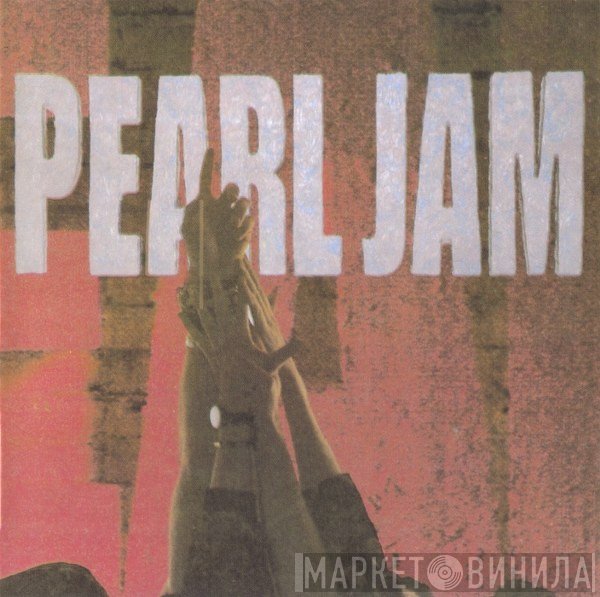 Pearl Jam  - Ten