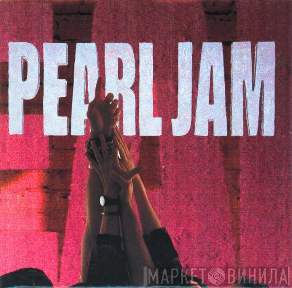 Pearl Jam  - Ten