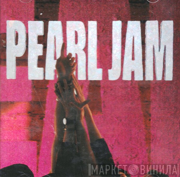 Pearl Jam  - Ten