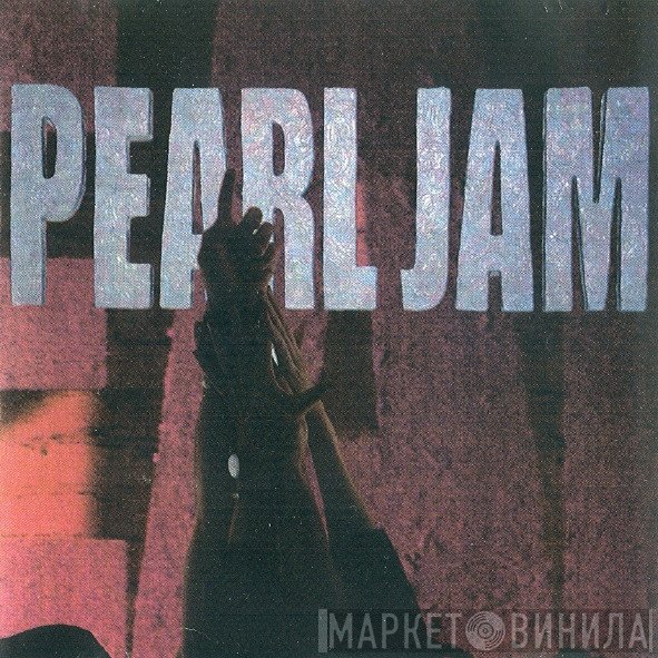 Pearl Jam  - Ten