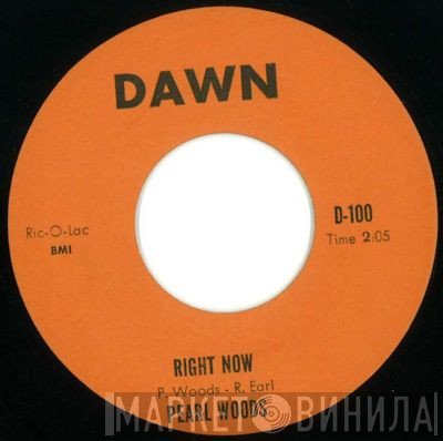 Pearl Woods - Right Now / Sippin Sorrow