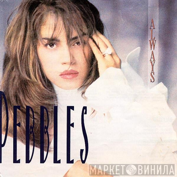 Pebbles  - Always