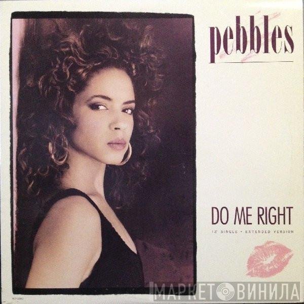Pebbles  - Do Me Right (Extended Version)
