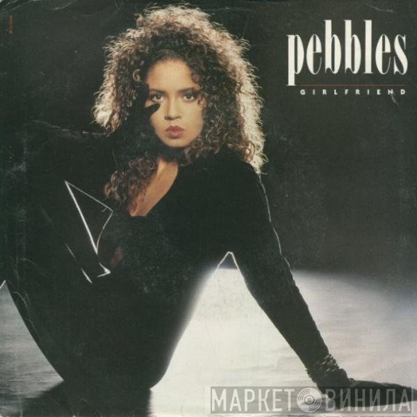 Pebbles  - Girlfriend