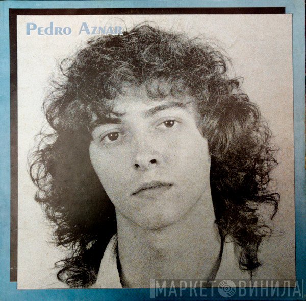 Pedro Aznar  - Pedro Aznar