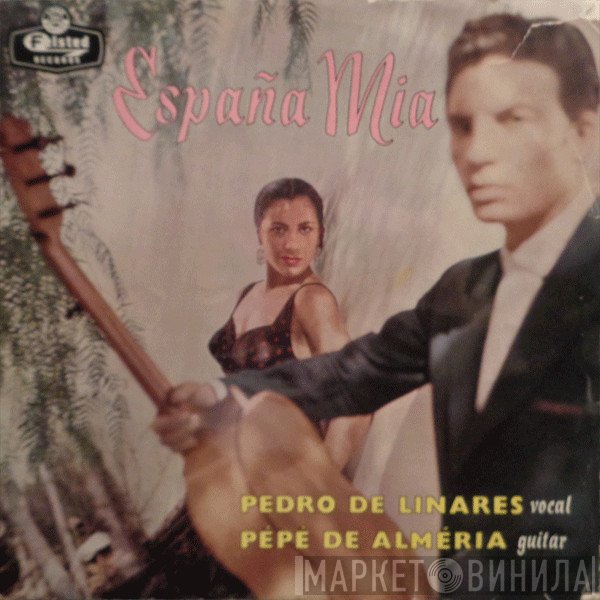 Pedro De Linares, Pepe De Almeria - España Mia