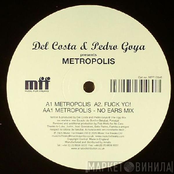 Pedro Goya, Del Costa - Metropolis
