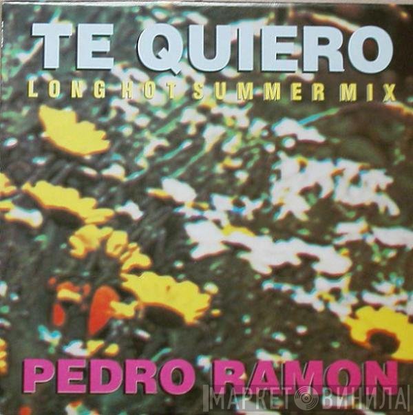 Pedro Ramon - Te Quiero - Long Hot Summer Mix