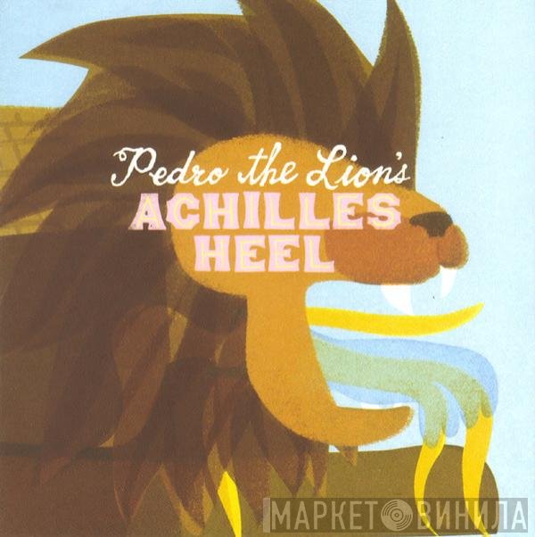Pedro The Lion  - Achilles Heel