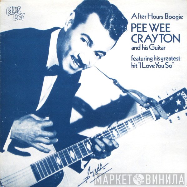 Pee Wee Crayton - After Hours Boogie