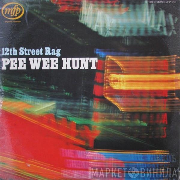 Pee Wee Hunt  - 12th Street Rag
