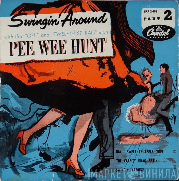 Pee Wee Hunt  - Swingin' Around (Part 2)