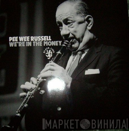 Pee Wee Russell - We're In The Money