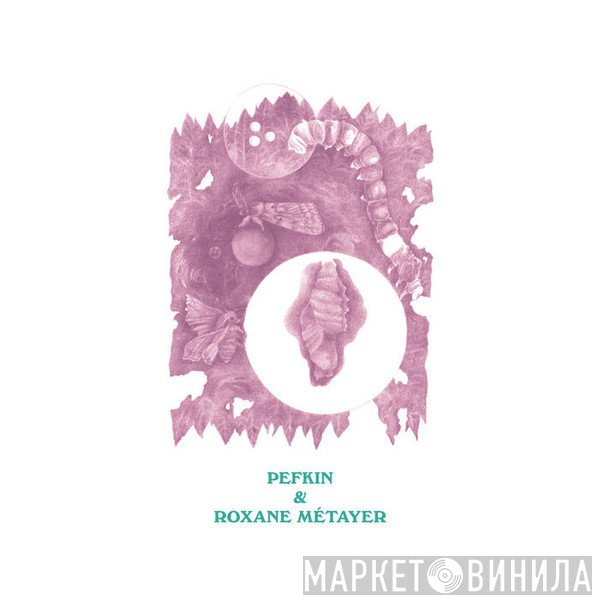 Pefkin & Roxane Métayer  - Pefkin & Roxane Métayer