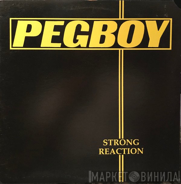 Pegboy  - Strong Reaction