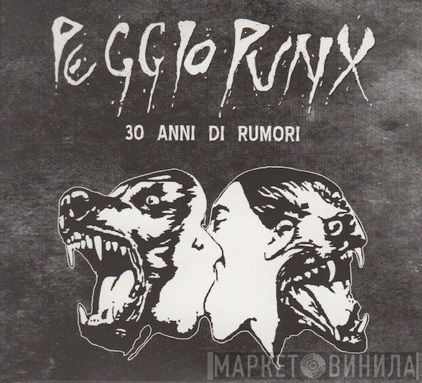 Peggio Punx - 30 Anni Di Rumori
