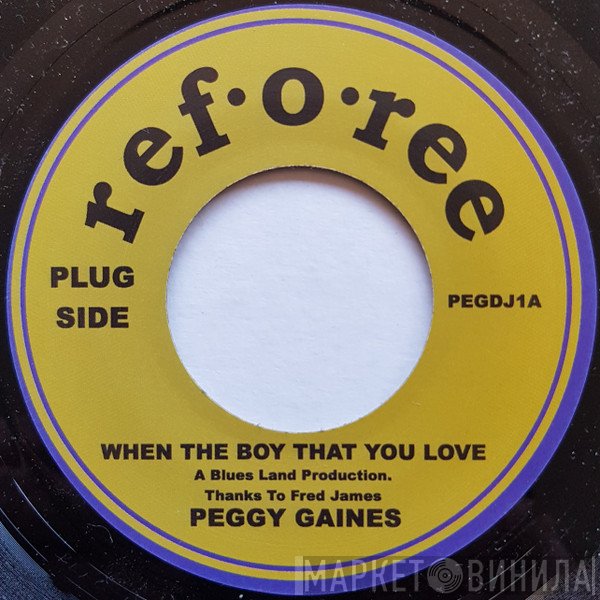 Peggy Gaines - When The Boy That You Love