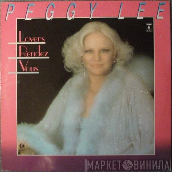 Peggy Lee  - Lovers Rendez Vous