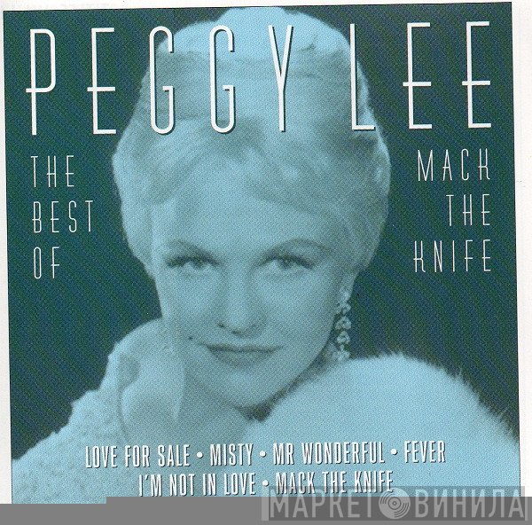Peggy Lee - Mack The Knife - The Best Of Peggy Lee