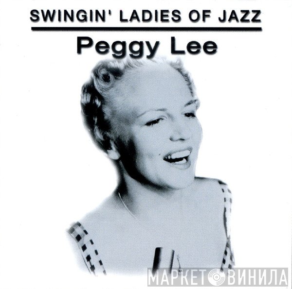 Peggy Lee - Swingin' Ladies Of Jazz