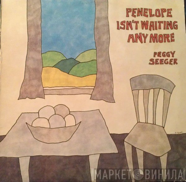 Peggy Seeger - Penelope Isn't Waiting Anymore