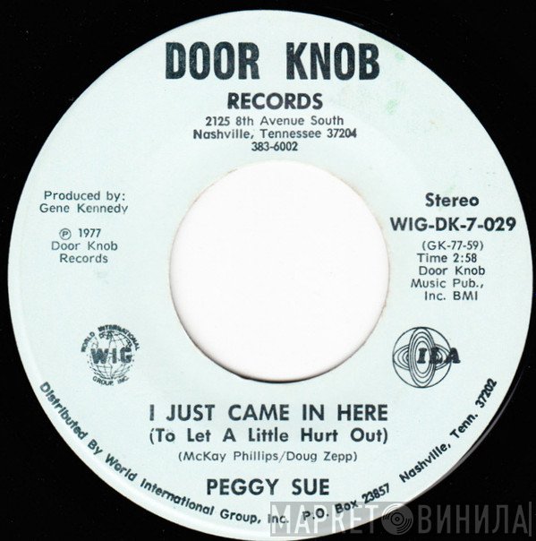 Peggy Sue  - I Just Came In Here (To Let A Little Hurt Out) / Jody Come Home