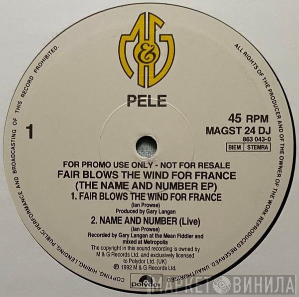 Pele  - Fair Blows The Wind For France